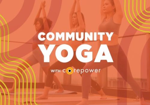The image shows three people doing yoga poses with text "Community Yoga with CorePower" and vibrant, abstract orange and yellow patterns.